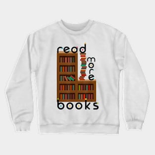 Read More Books English Teacher Library Reading Crewneck Sweatshirt